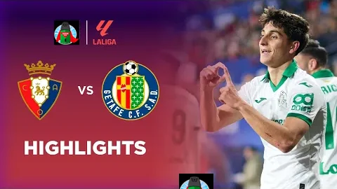 Osasuna 1-2 Getafe | LaLiga 24/25 Match Highlights
