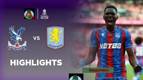 คริสตัล พาเลซ 3-0 แอสตัน วิลล่า | ไฮไลต์ เอฟเอ คัพ FA Cup 24/25