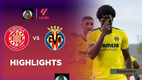 Girona 0-1 Villarreal | LaLiga 24/25 Match Highlights