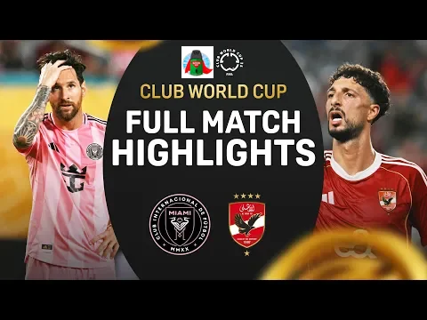 Inter Miami And Al Ahly BATTLE To 0-0 Draw | Full Match Highlights | FIFA Club World Cup